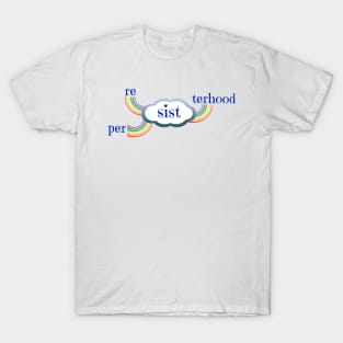 Resist. Persist. Sisterhood. T-Shirt